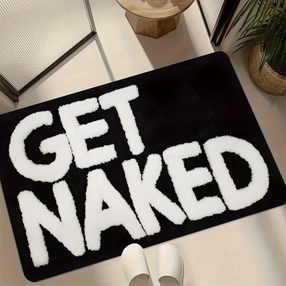 1pc Fun Bathroom Mat, Printed with Bold "GET NAKED" Text, Soft and Durable Flannel, Absorbent, Black and White Design - Suitable for Bathroom, Doorway, Indoor/Outdoor Use - Ideal for Bathroom, Living Room, Bedroom, Kitchen, Patio, and Laundry Room