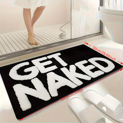 1pc Fun Bathroom Mat, Printed with Bold "GET NAKED" Text, Soft and Durable Flannel, Absorbent, Black and White Design - Suitable for Bathroom, Doorway, Indoor/Outdoor Use - Ideal for Bathroom, Living Room, Bedroom, Kitchen, Patio, and Laundry Room